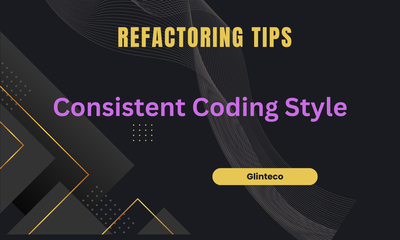 [TIPS] Refactoring - Clean Code - Tip 5 - Consistent Coding Style