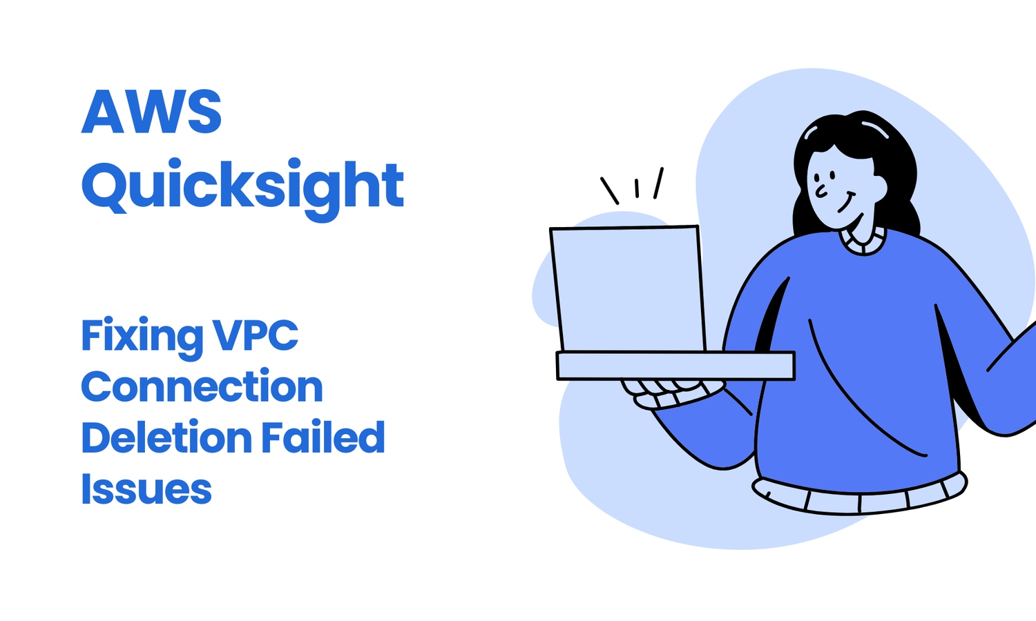 QuickSight: Fixing VPC Connection Deletion Failed Issues